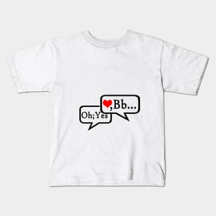 Gift For My Love of birthday Kids T-Shirt